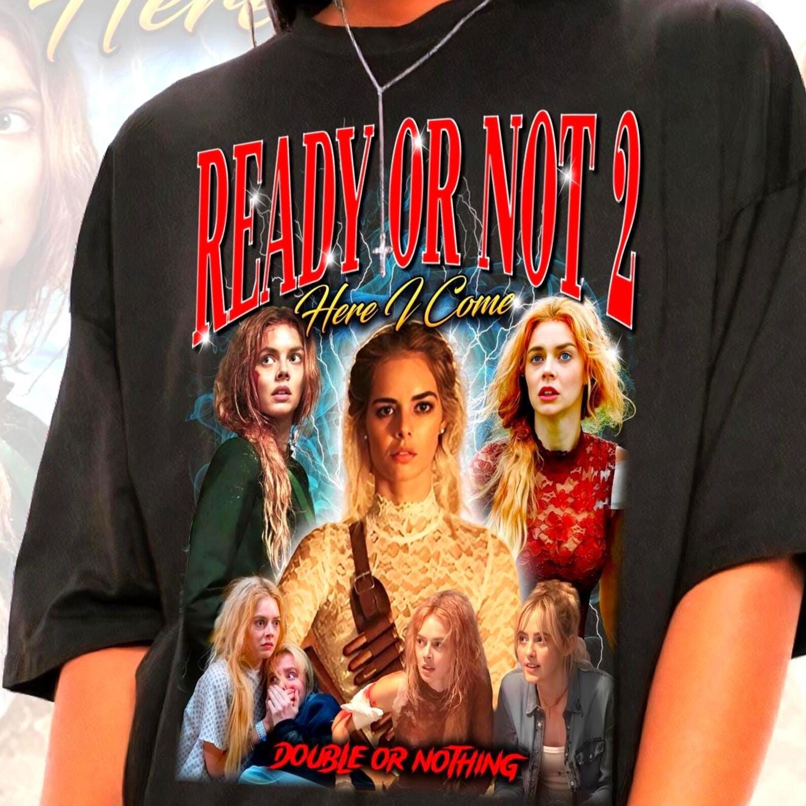 Ready or Not 2 Movie Shirt - Horror Movie Tshirt,Samara Weaving Tee M