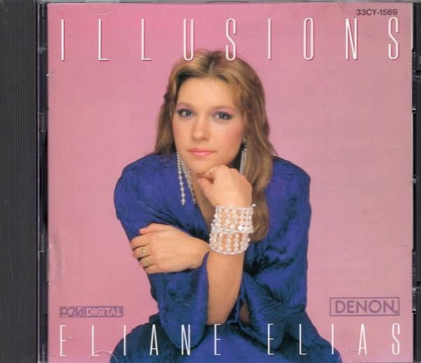 

CD ELIANE ELIAS - Illusions 33CY1569 Denon 1987 Japan Jazz