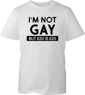 Non sono gay ma 20£ sono 20£ Maglietta Unisex da Uomo per Adulti Regalo Cool Pride UK Top
