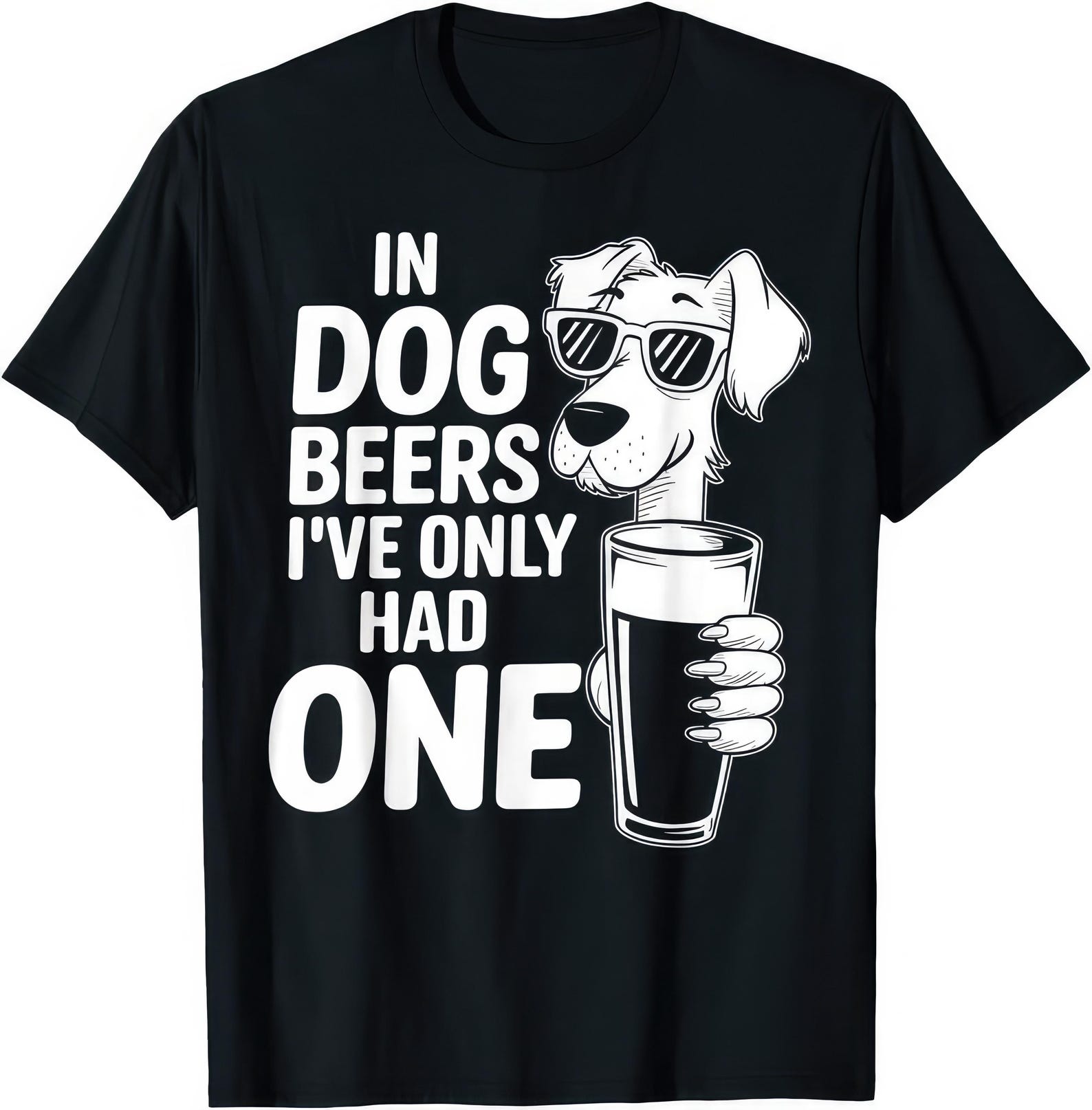 Funny Dog Beers T shirt - Sarcastic Beer Lover Tee 3XL