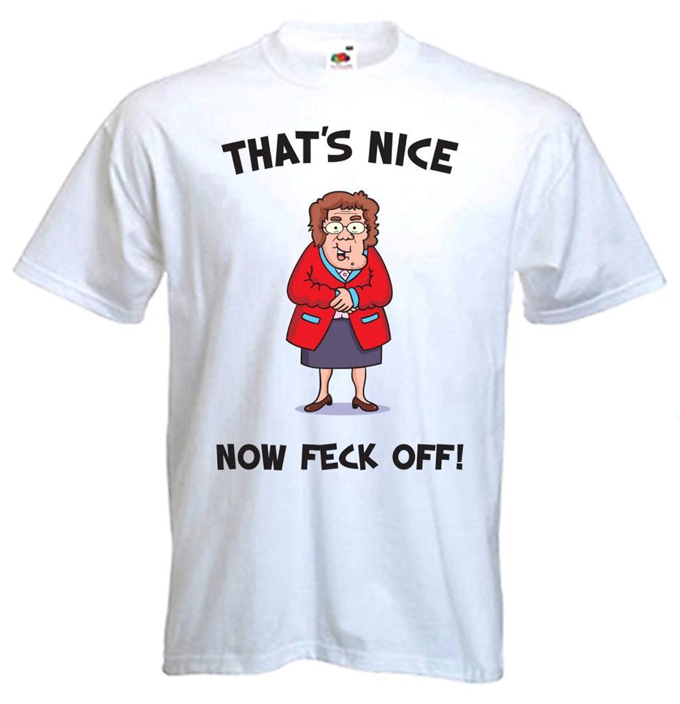 Mrs Browns Boys That s Nice Ora Feck Off T-Shirt - Funny Gift by 3XL