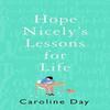 Hope Nicelys Lessons for Life par Caroline Day Livre relié 9781838772710