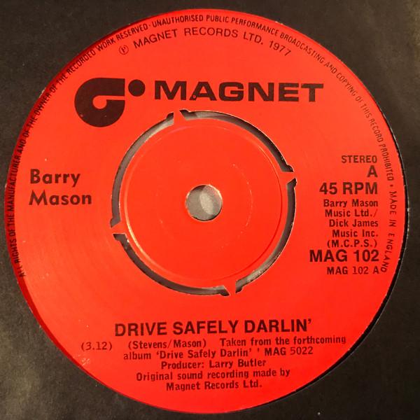 7inch Record BARRY MASON - Drive Safely Darlin' MAG102 Magnet 1977 UK Pop Used