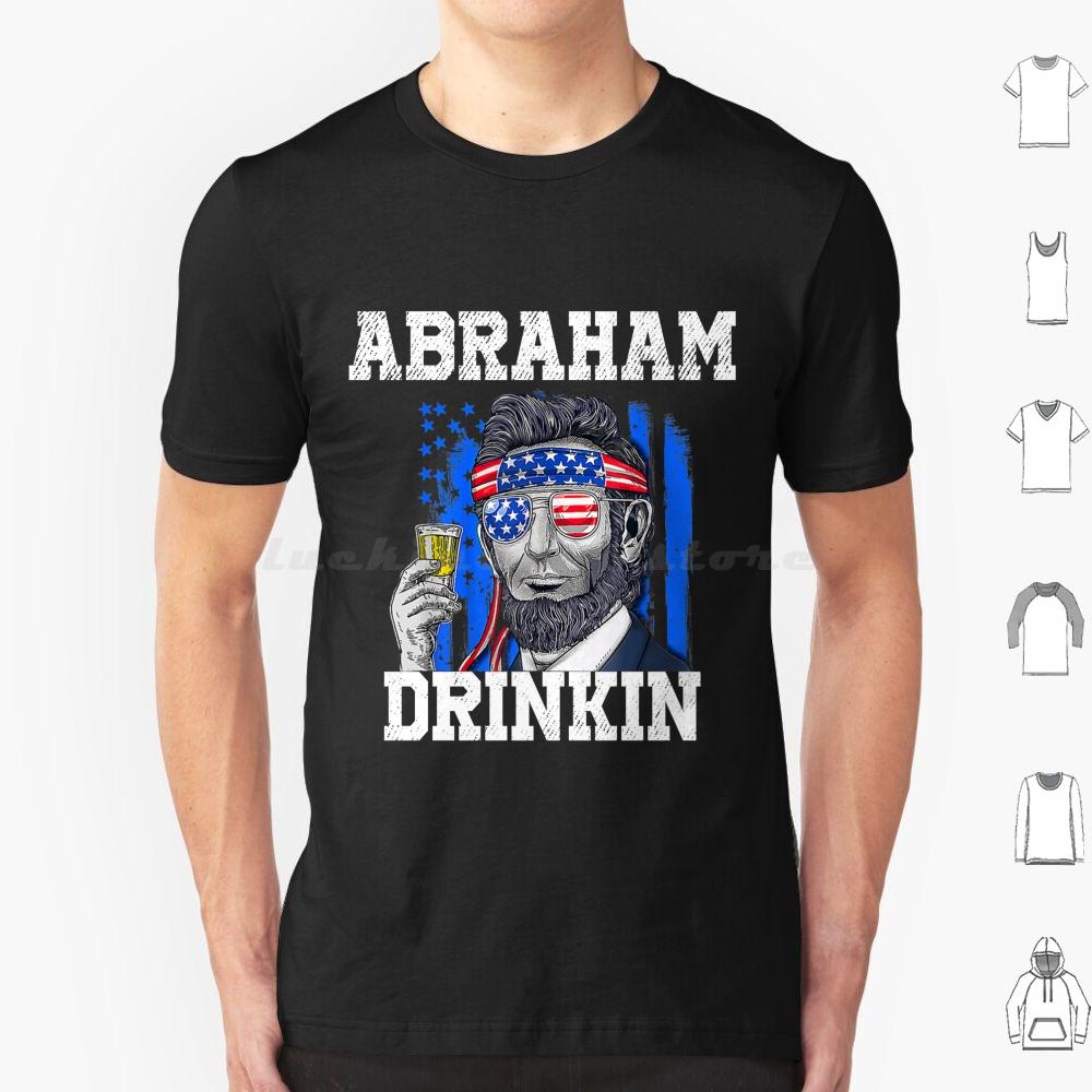 Abraham Drinkin-Abe Lincoln Merica Usa July 4th T Shirt 6xl Cotton Cool Tee Abraham Lincoln Abe Lincoln Abraham Drinkin Abe S