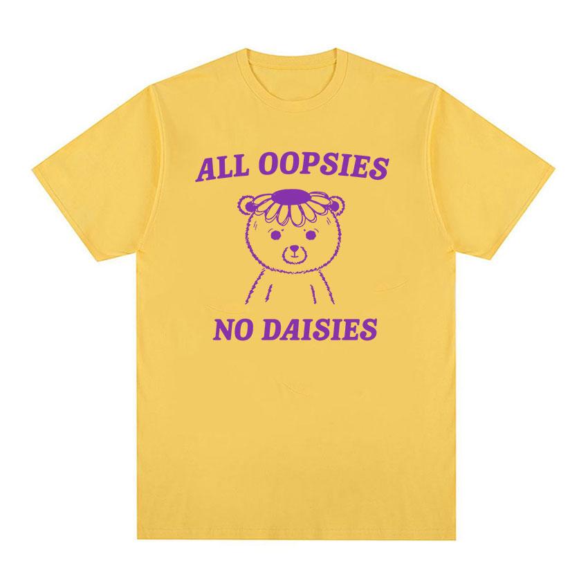

Забавные футболки All Oopsies No Daisies Bear Meme для мужчин и женщин, повседневные футболки большого размера из 100% хлопка, летние модные футболки высокого качества