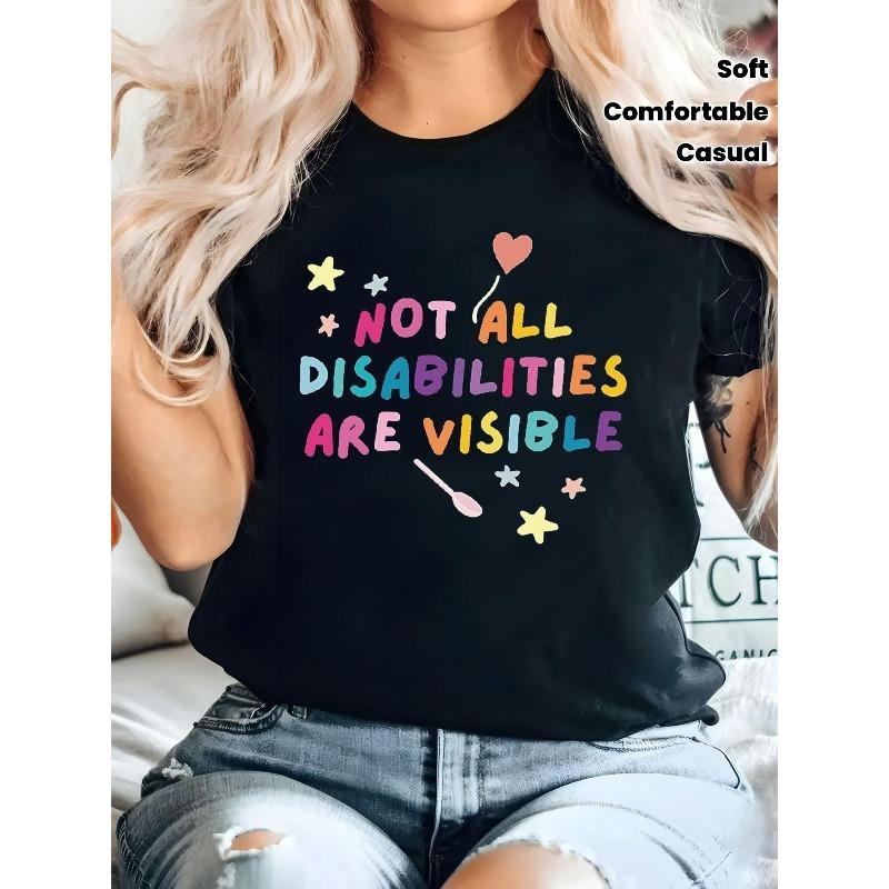 

Women s Not All Disabilities Are Visible Print T-Shirt Casual Crew Neck Short Sleeve Everyday Top S чёрный