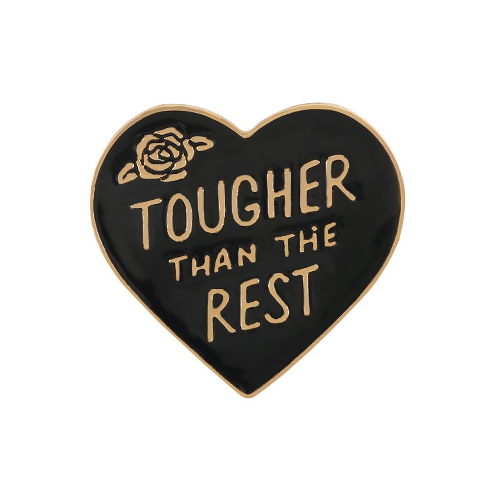

Creative Heart Round Black Brooch TOUGHER THAN THE REST Enamel Pins Custom Badge Bag Denim Pin Fashion Jewelry Gifts for Friends