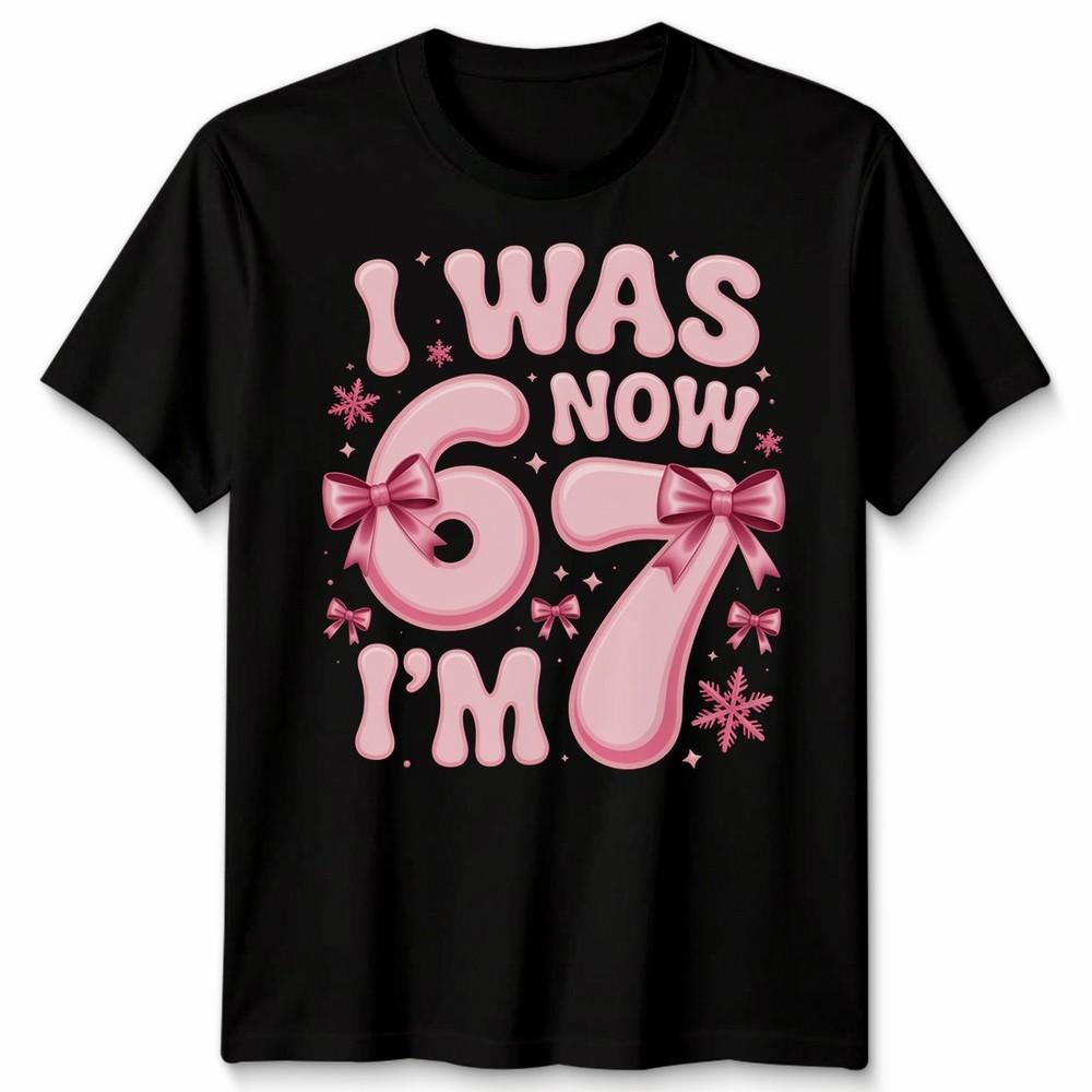 T-shirt Unisex per Ragazza di 6 7 Anni Sette Anni Ero 6 Ora Ho 7 Meme