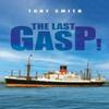The Last Gasp by Tony Smith Paperback Book 9781035874071
