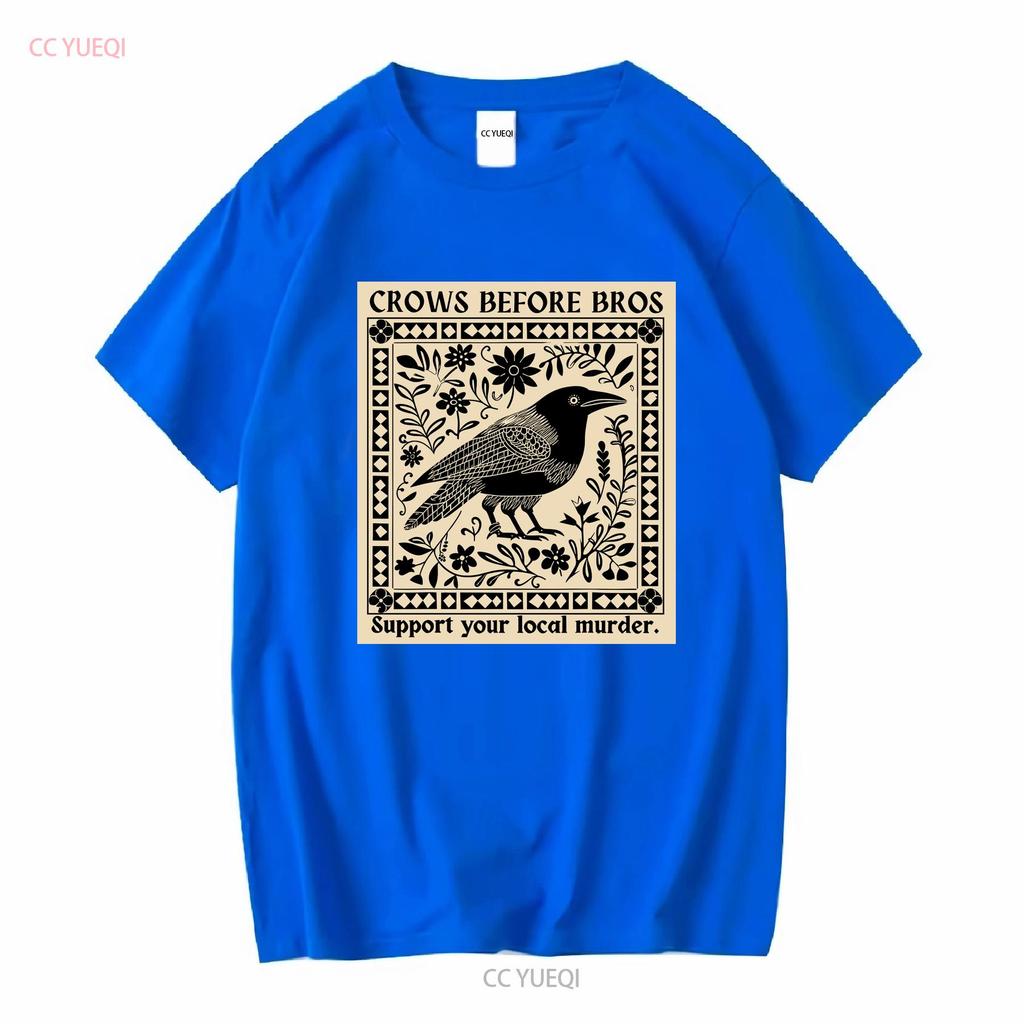 Crows Before Bros Support Your Local Murder Soft Style T Shirt Vintage Washed Graphic Designer Clothes Homme Comfortable