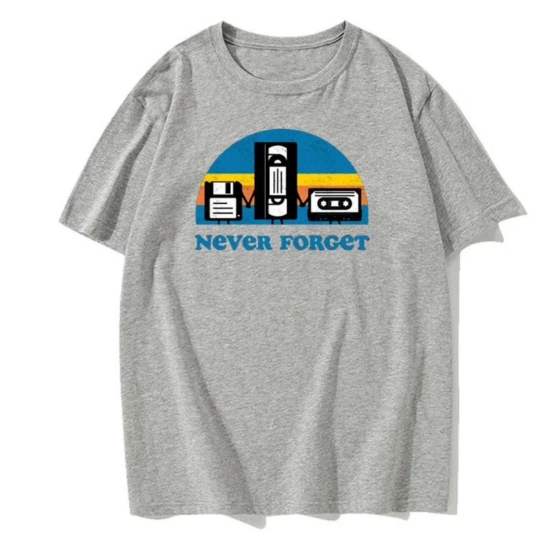 Never Forget Sarcastic Graphic Music Funny Printed T-Shirt Men Loose Oversize Tshirt Casual Breathable Short Sleeve Clothing