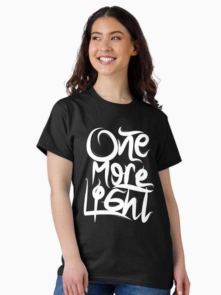 One More Light Classic T-Shirt