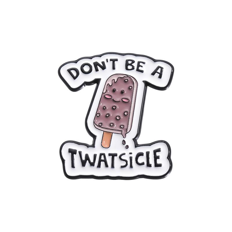 DON'T BE A DICKASAURUS Enamel Pins Custom CUNTCAKE TWATASAURUS Brooches Lapel Badges Cartoon Animal Jewelry Gift for Kids Friend