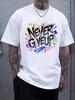 NEVER GIVE UP Lettering Urban Graffiti Style Design Unisex T Shirt Cotton Tee WoUnisex Oversized Loose Summer ONeck Casual Streetwear
