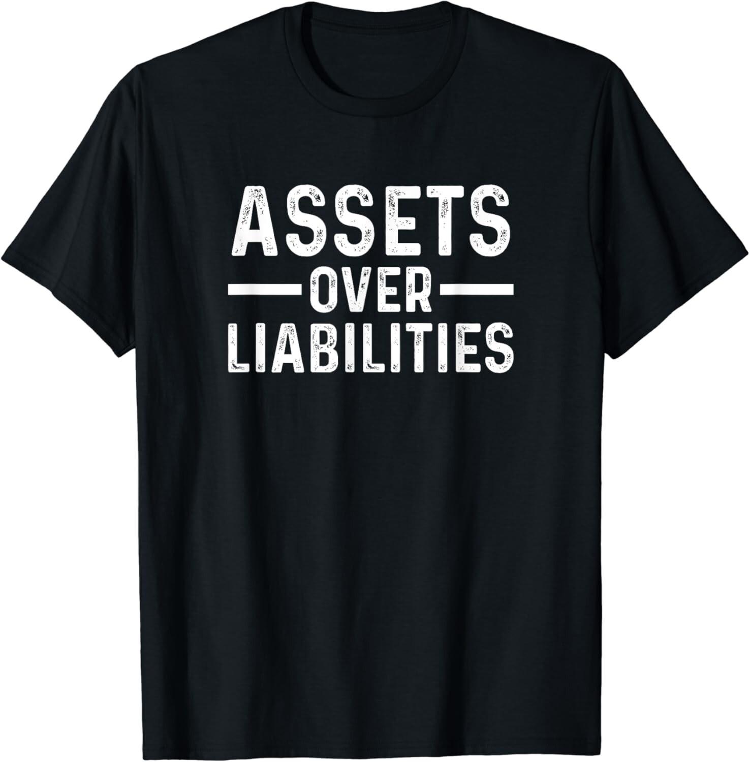 Assets Over Liabilities Accountant Tee Shirts Gift Unisex T-Shirt S разноцветный