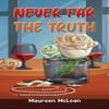 Never Far from the Truth by Maureen McLean Paperback Book 9781035854349