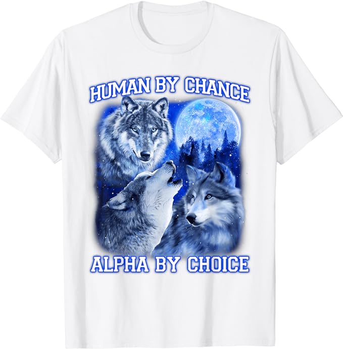 Člověk náhodou Alfa volbou Alfa vlk Dámské tričko Alfa osobnost Výrokové tričko Dámská móda Grafické oblečení Dárky pro manželky