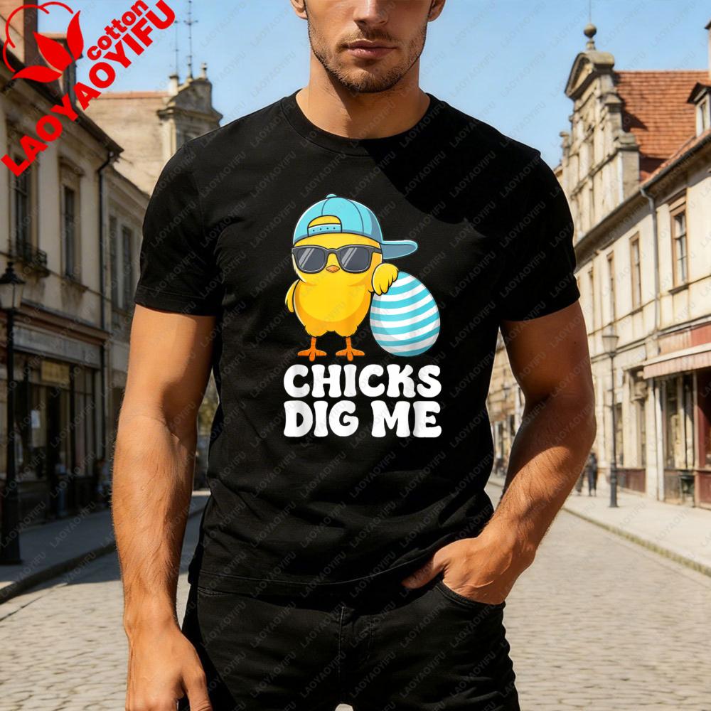 Chicks Dig Me Easter Chick with Sunglasses and Egg Men TShirt Cotton Casual Streetwear Gift for Easter Party Funny Design S
