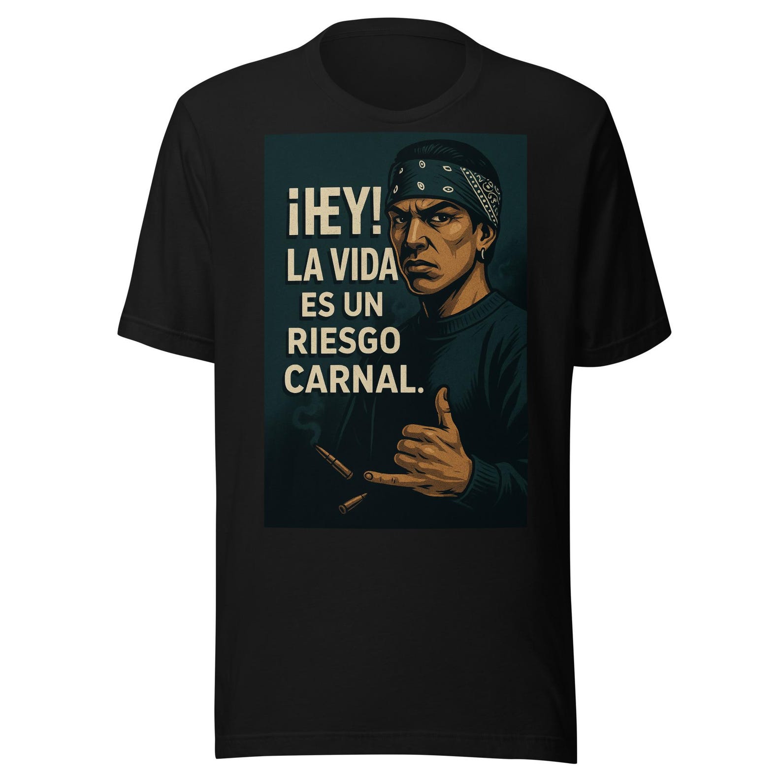 Hey La Vida Es Un Riesgo Carnal Unisex t-shirt 3XL