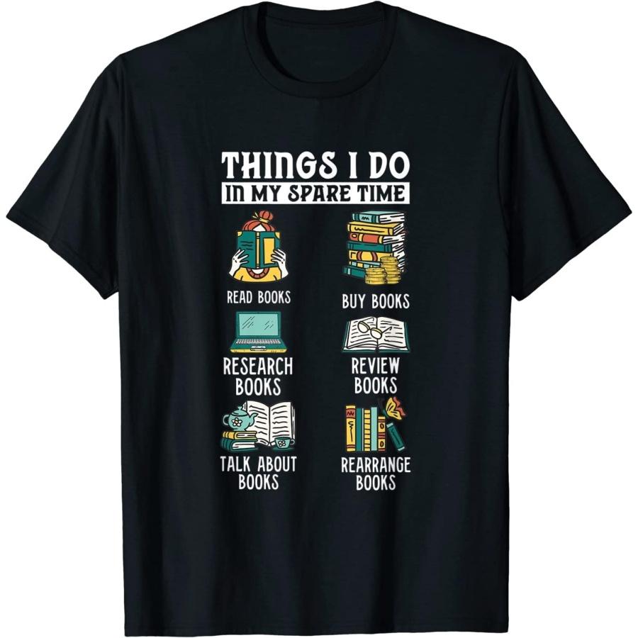 Book Reading Reviewing Books Free Time Bookworm Bookish T-Shirt S