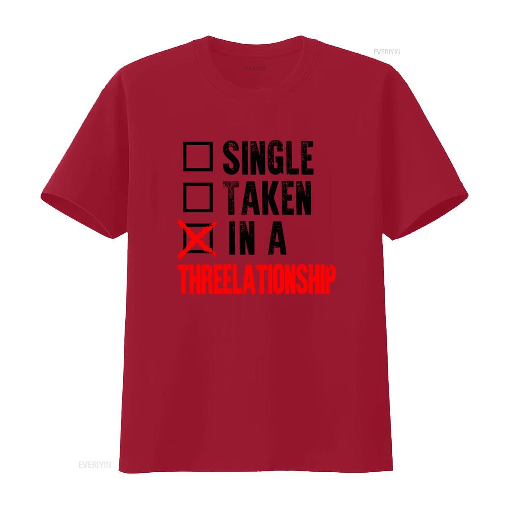 Polyamory Throuple Relationship Status T shirt Vtg Print Natural Hot Selling Single Taken In A Threelationship vintage Washed
