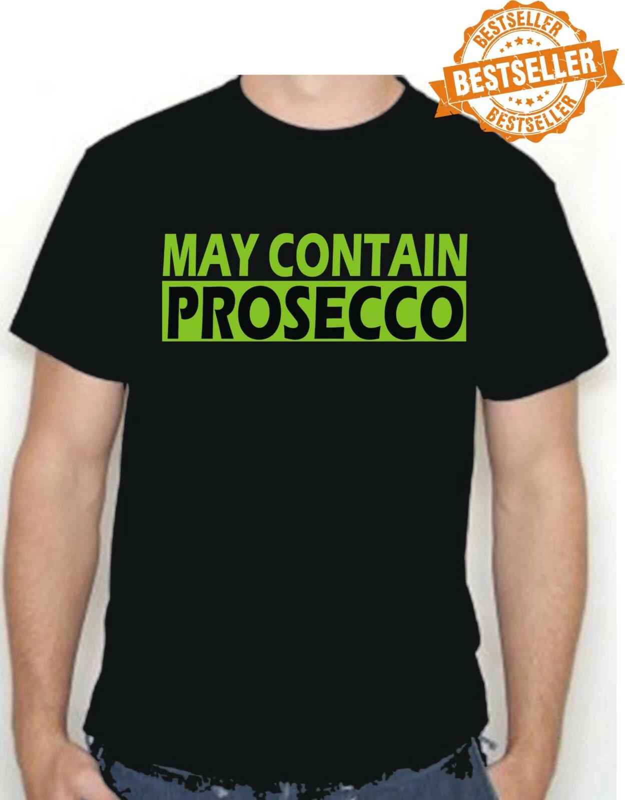 May Contain Prosecco / T-shirt / Funny / Party / Holiday / Pub / Xmas / S-XXL M