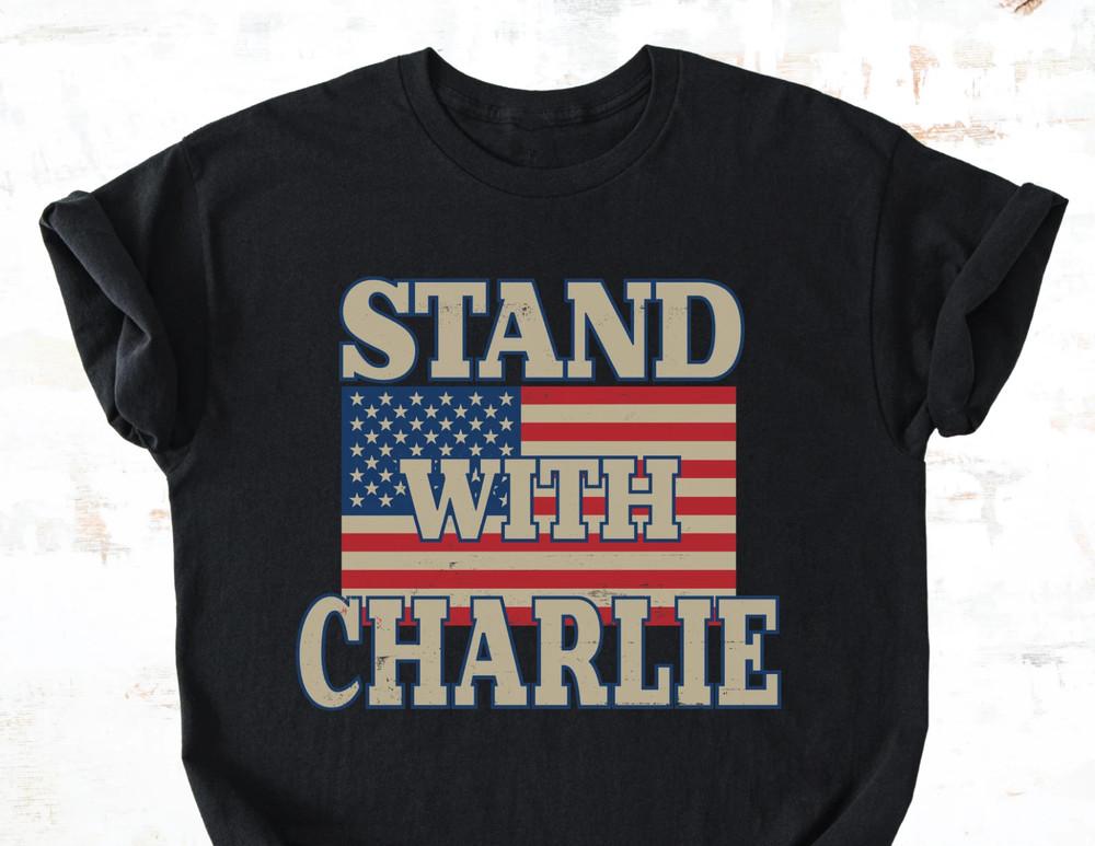 Stand with Charlie Kirk Shirt Memorial T Shirt s-5xl Unisex T-Shirt S