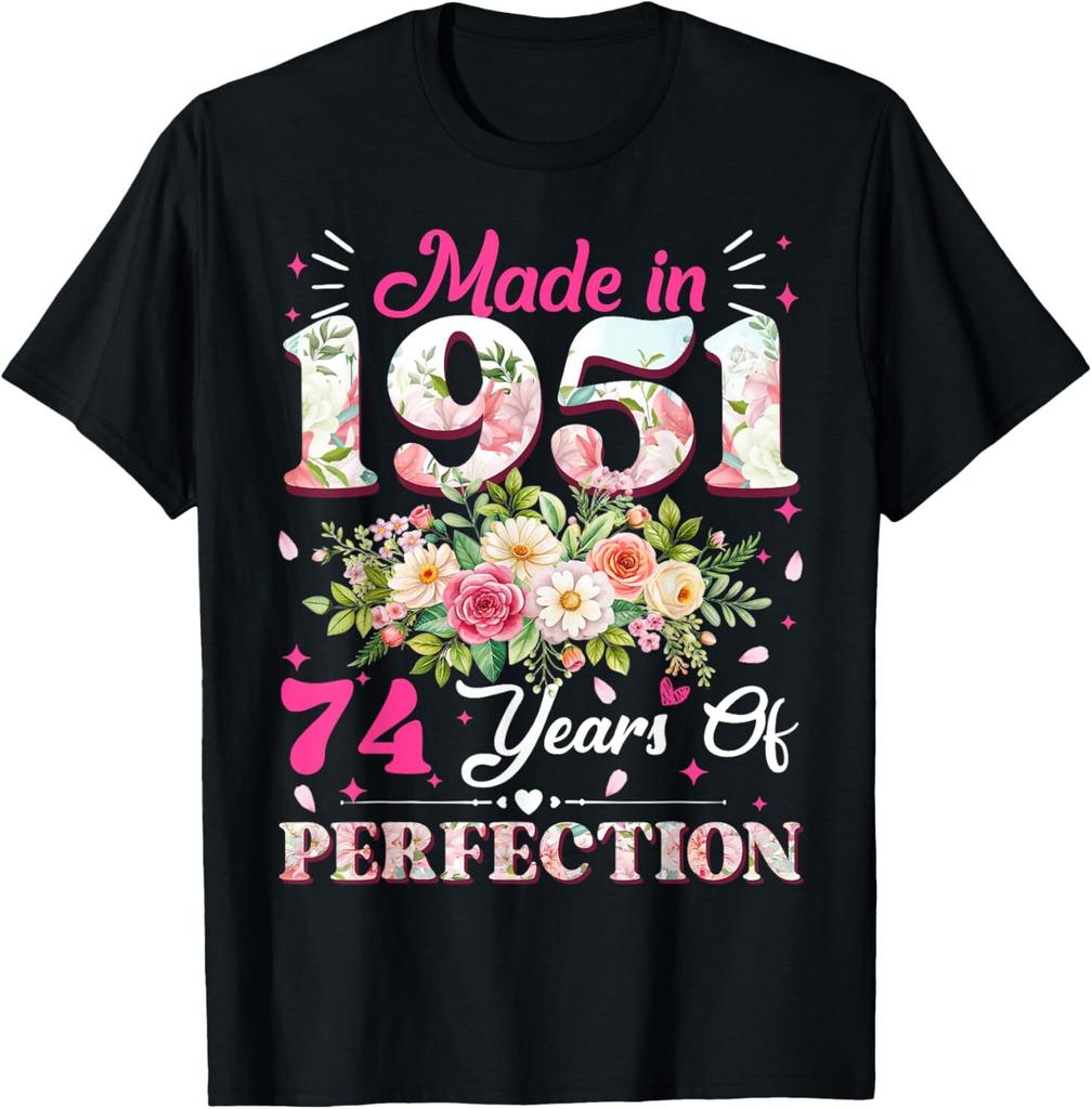 74 Year Old Made In 1951 Floral 74th Birthday Women Gifts T-Shirt