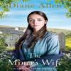 The Miners Wife by Diane Allen Hardback Book 9781509895205