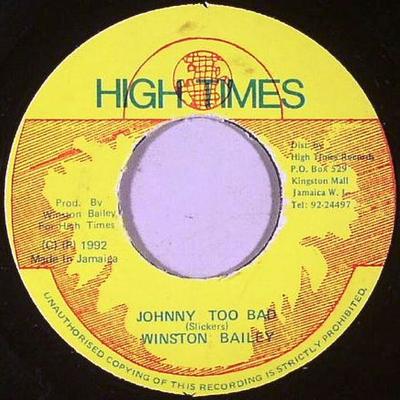 7inch Record WINSTON BAILEY - Johnny Too Bad NONE High Times 1992 Jamaica Reggae, Ska & Dub Used
