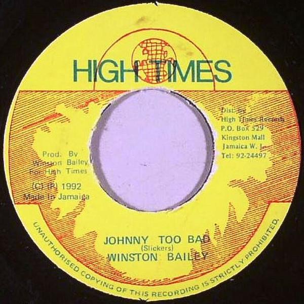 7inch Record WINSTON BAILEY - Johnny Too Bad NONE High Times 1992 Jamaica Reggae, Ska & Dub Used