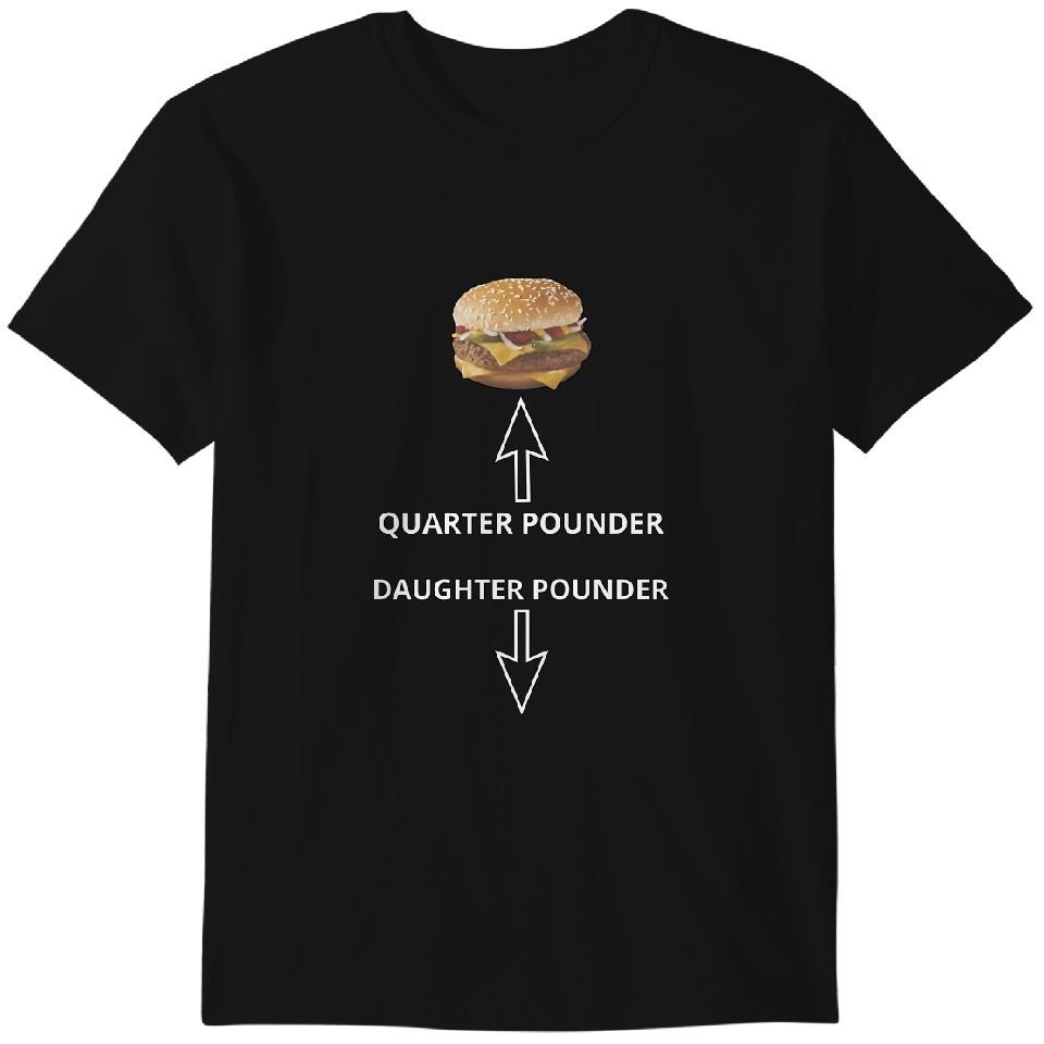 

Quarter Pounder Funny t-shirt I Black I for men I for women I all sizes Classic T-shirt L