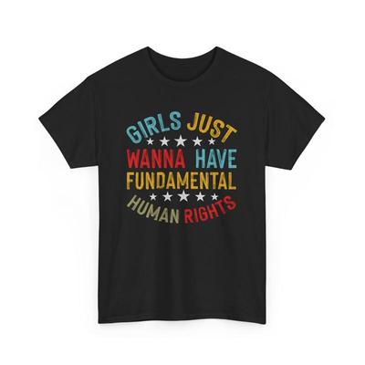 Mädchen wollen einfach grundlegende Menschenrechte haben T-Shirt Feministisch Damen