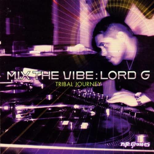 

CD LORD G - Mix The Vibe Tribal Journey KCD214 Nite Grooves 2000 US Танцевальная и Электронная Б/У