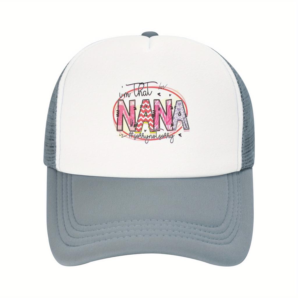Im That Nana Sorry Not Sorry Graphic Print Trucker Hat Polyester Mesh Baseball Cap Casual Outdoor Cap