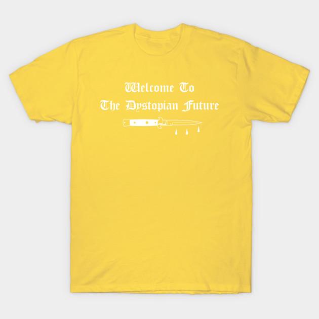 

Unisex Fashion TShirt Welcome To The Dystopian Future Print TShirt Plus Size XS-6XL T-Shirt 100%Cotton Tops O Neck Short Sleeve Tees M жовтий