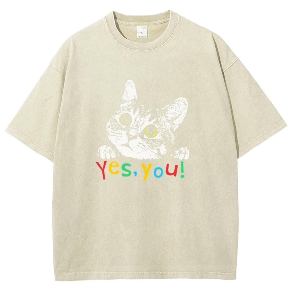 Cute Cat Meme T Shirts Unisex Washed Tees YES, YOU! Men Women Short Sleeve T-shirts Cotton Oversized T-shirt Streetwear