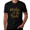 Mother of the Bride Gold Foil Wedding TShirt Trendy Casual Short Sleeve Shirt