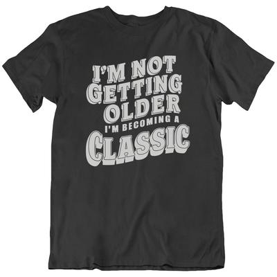 Ich werde nicht älter Jubiläum Lustiges Geburtstagsgeschenk T-Shirt Tee Geschenk Neu