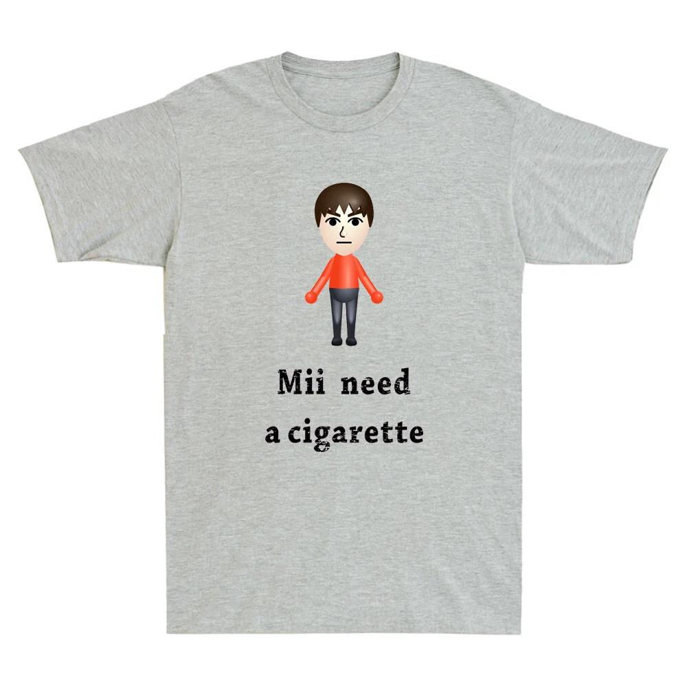 Mii Need A Cigarette Funny Cartoon Characters Humor Quote Vintage Men s T-Shirt 4XL