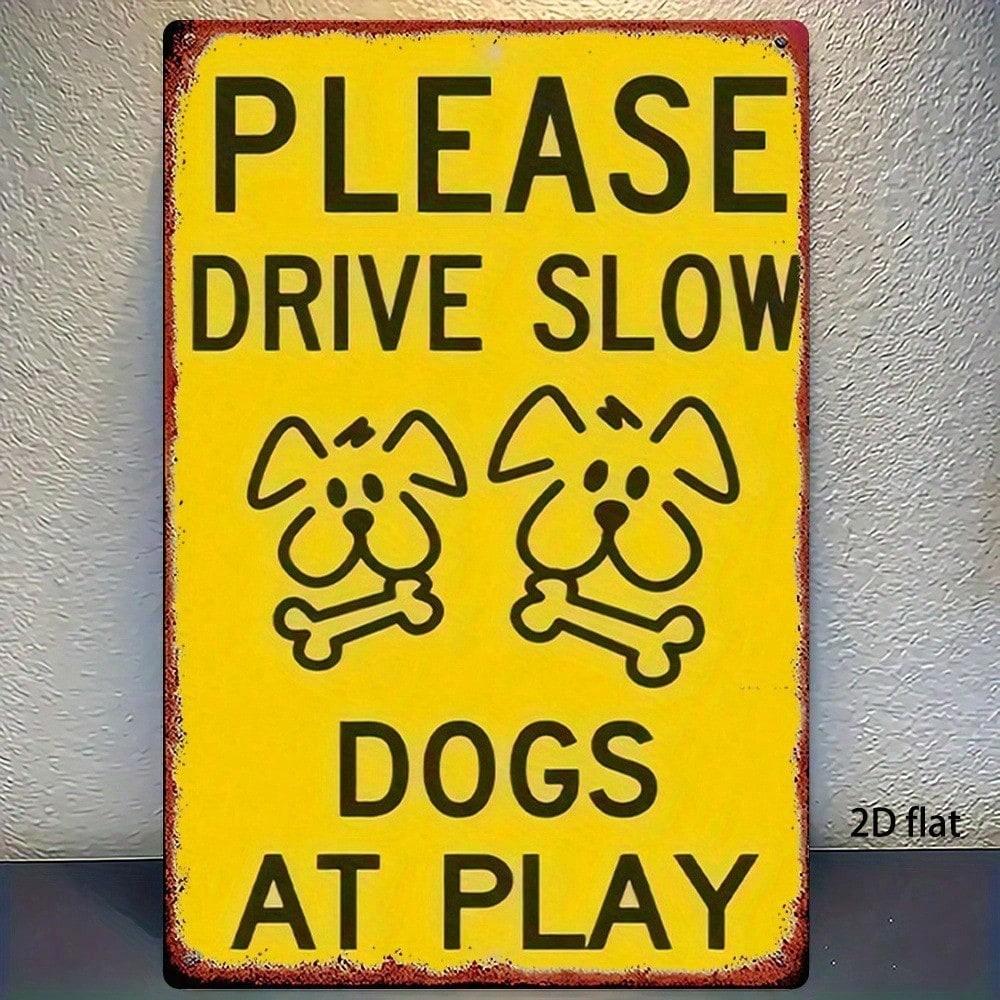 Rustic Metal Sign Please Slow Down Dog At Play Vintage Faux Iron Wall Decor 8x12 Inch for Home Garage Bar Cafe