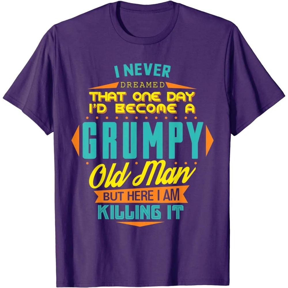 

Mens Never Dreamed That I d Become A Grumpy Old Man Funny T-Shirt XXXXXL фиолетовый
