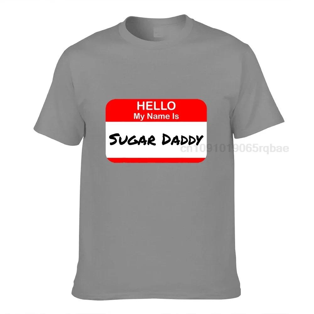 Hello My Name Is Sugar Daddy Pickup Charm Funny Tshirt High Quality Casual Tshirts Cotton Unisext Tops Tees Normal