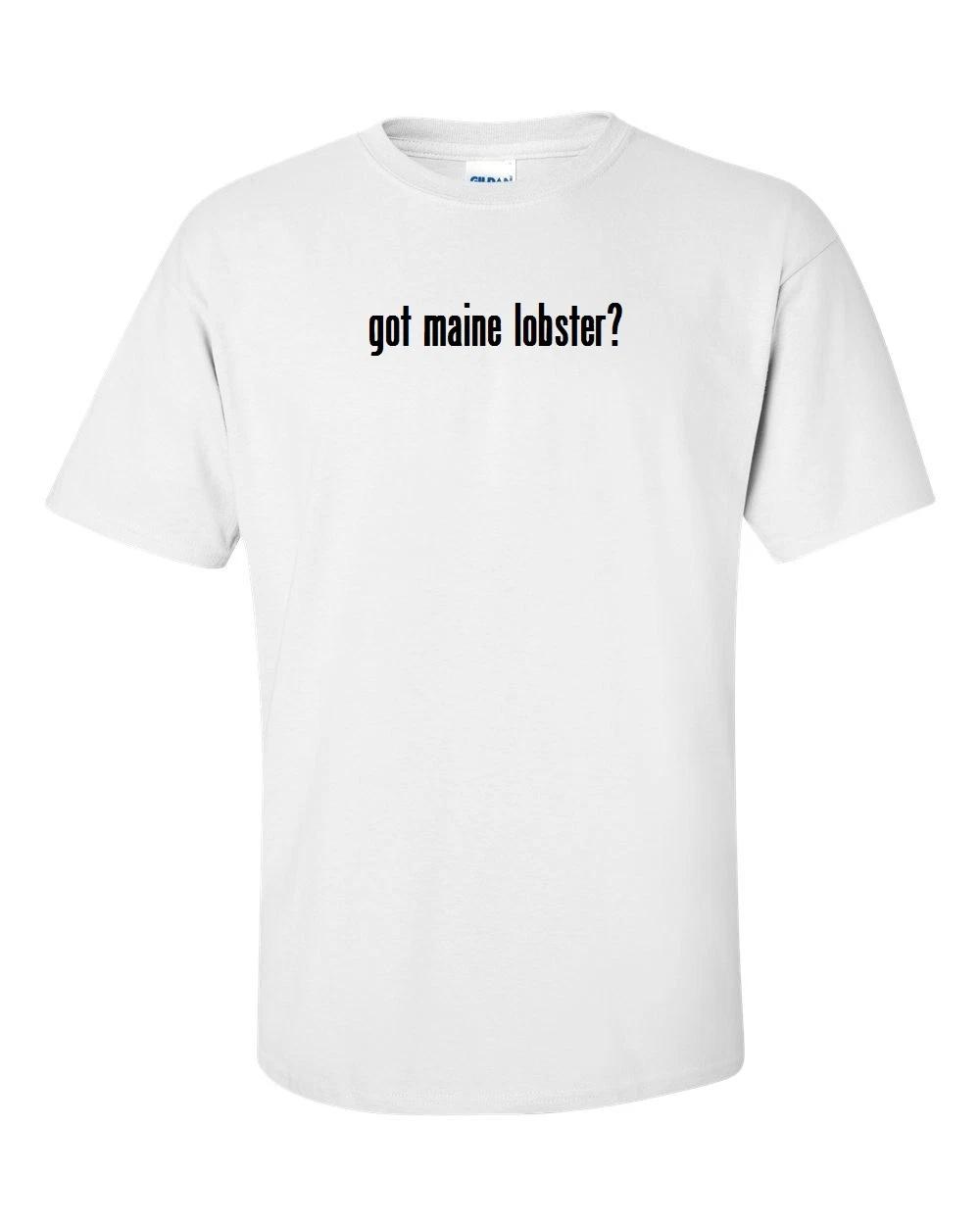got Maine lobster ? T-Shirt Tee Shirt Gildan Black White S-5XL L
