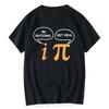 Be Rational Get Real I Pi T-shirt