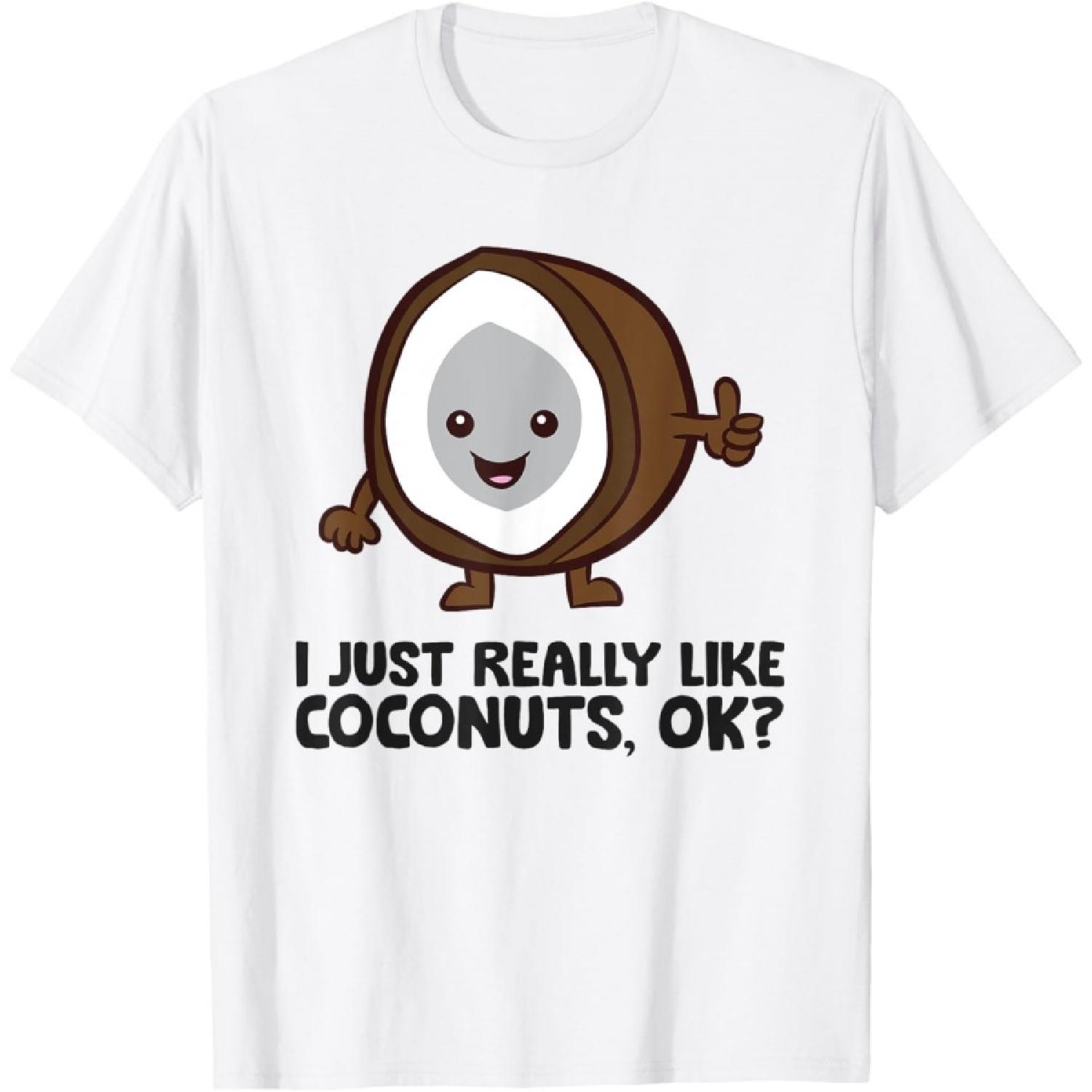 

I Just Really Like Coconuts, Ok_ Summer Coconut Men Women Girls Kids T-Shirt XXXXXL білий