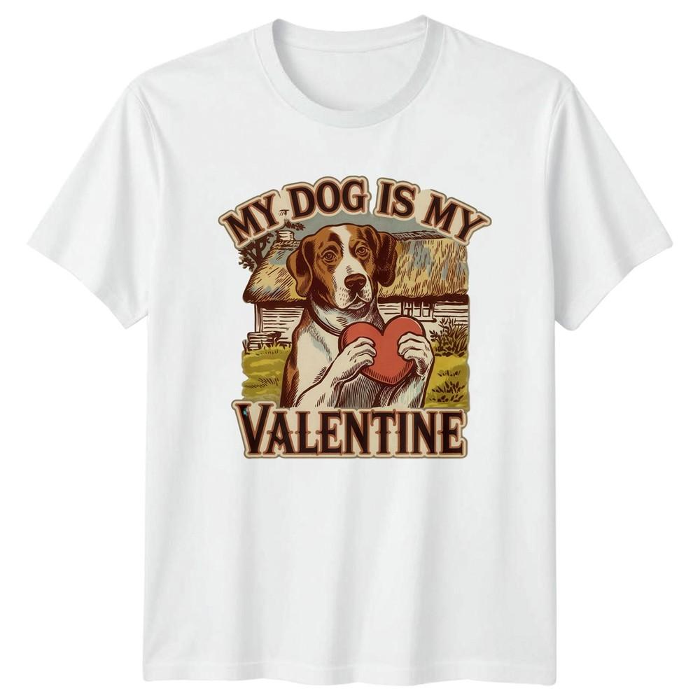 My Dog Is My Valentine TShirt Dog Lover Pets Valentines Day Gift S
