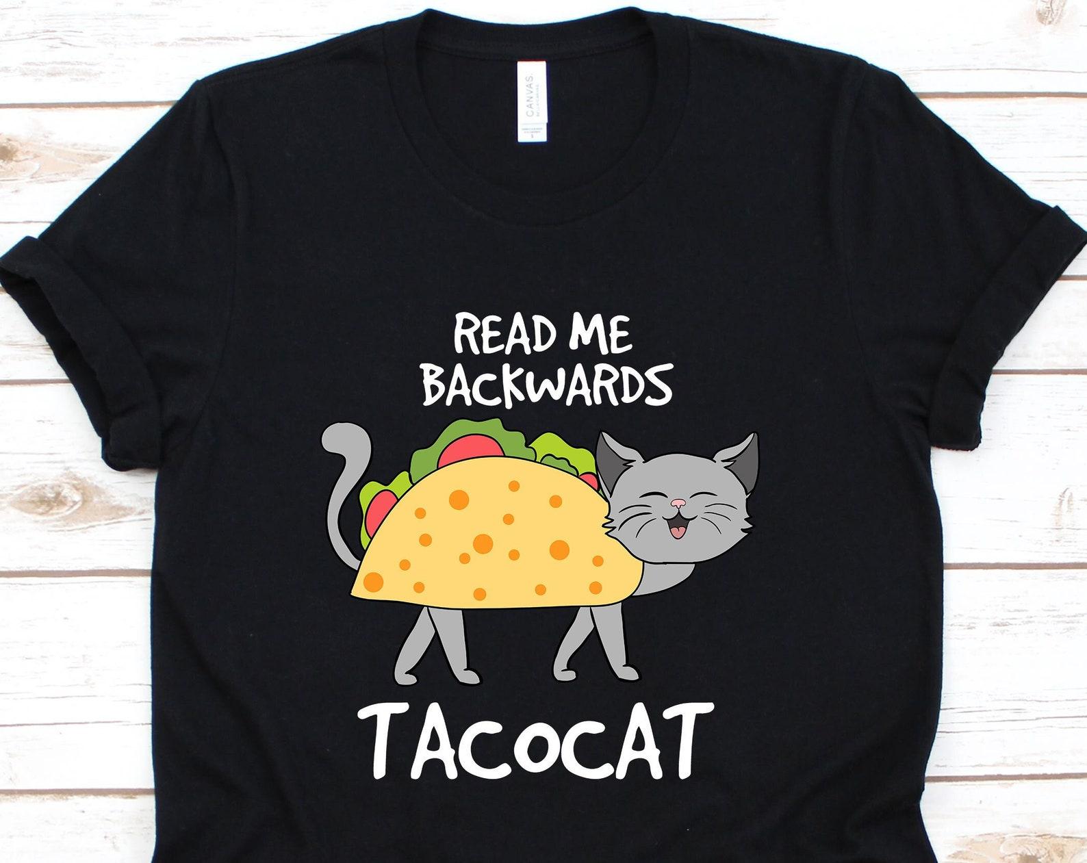 Tacocat Spelled Backwards Shirt, Cat Owners, Cat Shirt, Cat Lover Gift, Cat Lover Shirt, taco Lover Gift, Taco Shirt S