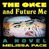 The Once and Future Me by Melissa Pace Hardback Book 9781250358677