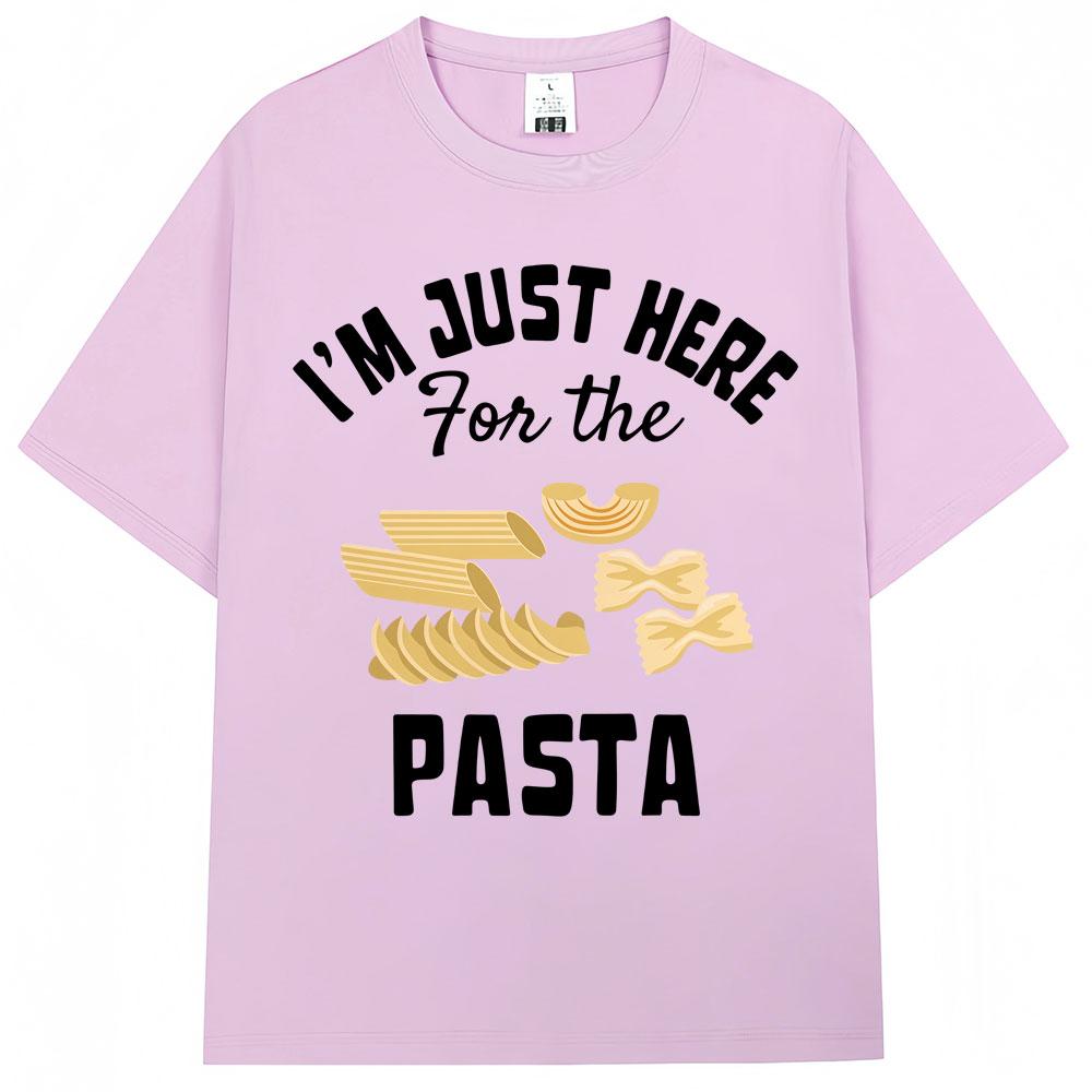 Im Just Here for The Pasta Funny Graphic Tshirts Men Women Fashion Spaghetti Short Sleeve Oversized Cotton T Shirt Streetwear